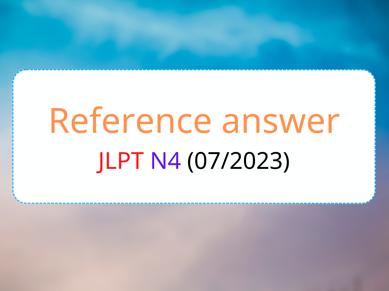 reference answer jlpt n4 07 2023
